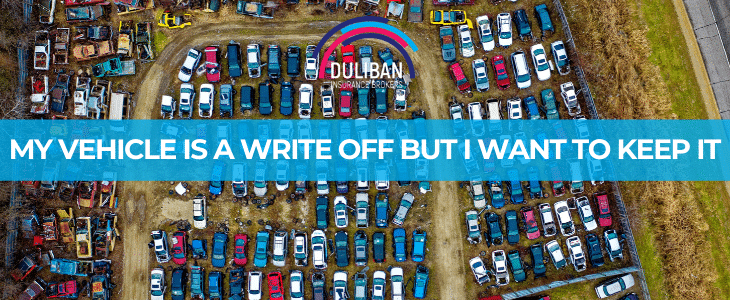 My Vehicle Is A Write-Off, But I Want To Keep It